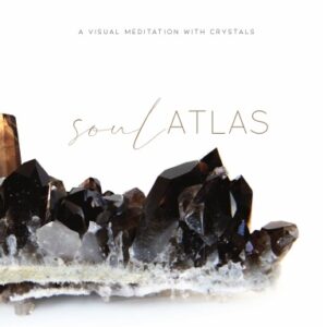 Soul Atlas: A Visual Meditation with Crystals - Hardcover